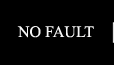 NO FAULT